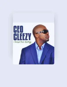Ouve C.E.O. Cleezy, vê vídeos de música, lê a biografia, vê as datas da digressão e muito mais!