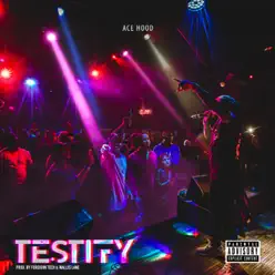 Testify - Single - Ace Hood