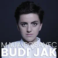 Budi Jak — Maja Posavec