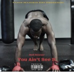 You Ain't See It - Single