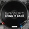 Bring It Back - Ephwurd lyrics