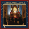 Jesu, Joy of Man's Desiring: Christmas with The Dominican Sisters of Mary - Dominican Sisters of Mary, Mother of the Eucharist