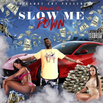 Slow Me Down - Single