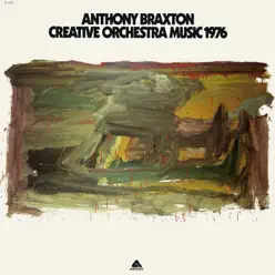 Creative Orchestra Music 1976 - Anthony Braxton Creative Orchestra Music 1976 - Anthony Braxton