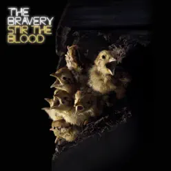 Stir the Blood (Deluxe Version) - The Bravery