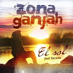 El Sol (feat. Serone) - Single - Zona Ganjah El Sol (feat. Serone) - Single - Zona Ganjah