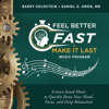 Feel Better Fast and Make It Last Music Program - Barry Goldstein & Daniel G. Amen, Md