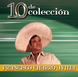 Francisco "Charro" Avitia - El Muchacho Alegre