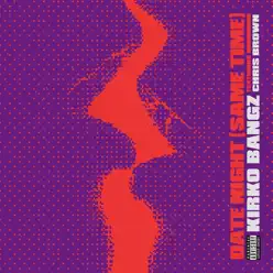 Date Night (Same Time) [feat. Chris Brown] - Single - Kirko Bangz