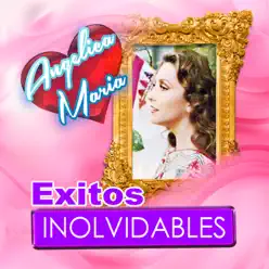 Éxitos Innolvidables - Angélica Maria Éxitos Innolvidables - Angélica Maria