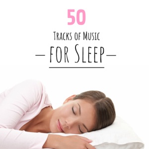 50 Tracks of Music for Sleep: Adult Lullabies