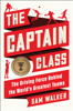 The Captain Class: The Driving Force Behind the World's Greatest Teams (Unabridged) - Sam Walker