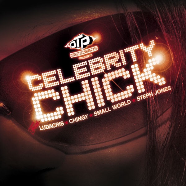 Celebrity Chick - Single - Chingy, Ludacris, Small World & Steph Jones