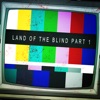 Land of the Blind, Pt. 1 - EP artwork