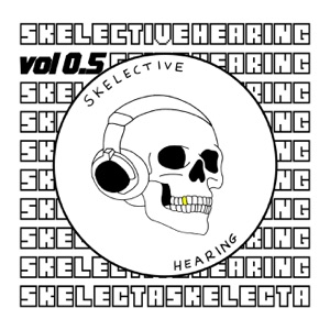 Skelective Hearing Vol. 0.5 - Single