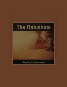 Écoutez The Delusions, regardez des vidéoclips, lisez la biographie, consultez les dates de tournée et plus encore !