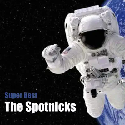 Super Best - The Spotnicks Super Best - The Spotnicks