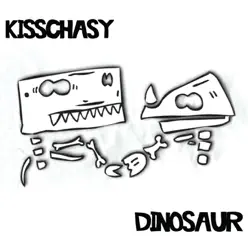 Dinosaur - Single - Kisschasy Dinosaur - Single - Kisschasy