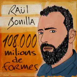 108.000 Milions de Formes - Raül Bonilla