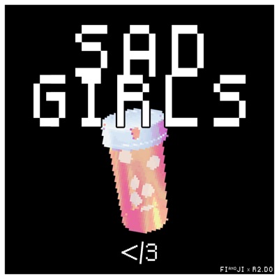 Sad Girls (feat. Fi & Ji) - Single