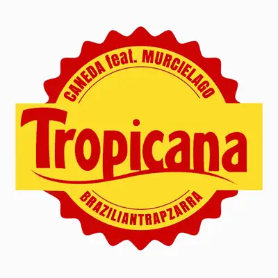 Tropicana (feat. Murcielago & Braziliantrapzarra) - Single - Caneda