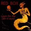 Red Box - Lean on Me