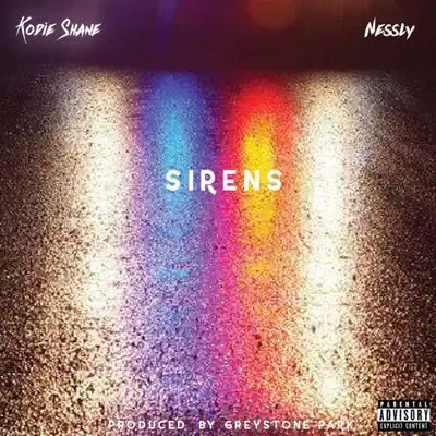 Sirens (feat. Nessly) - Single - Kodie Shane