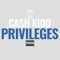 Privileges - Cash Kidd lyrics