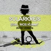 Solarkreis - Egal wos kummt (Radio Edit)