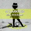 Solarkreis - Egal wos kummt (Radio Edit)