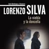 La niebla y la doncella [The Mist and the Maiden] (Narración en Castellano) (Unabridged) - Lorenzo Silva