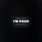 I'm Poor (feat. Bknott) - Jasen lyrics