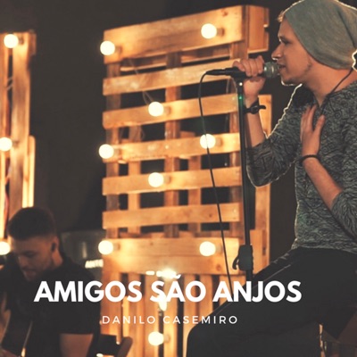 Amigos São Anjos (Ao Vivo) - Single