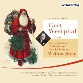 Gert Westphal liest die schönsten Gedichte und Geschichten zu Weihnachten: Lesung mit Musik