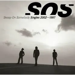 Singles 2002~1997 - Skoop on Somebody