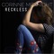Reckless - Corinne McKnight lyrics