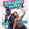 Killing Me Softly (feat. Kuami Eugene) - Adina Thembi