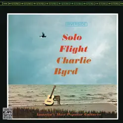 Solo Flight (Remastered) - Charlie Byrd Solo Flight (Remastered) - Charlie Byrd