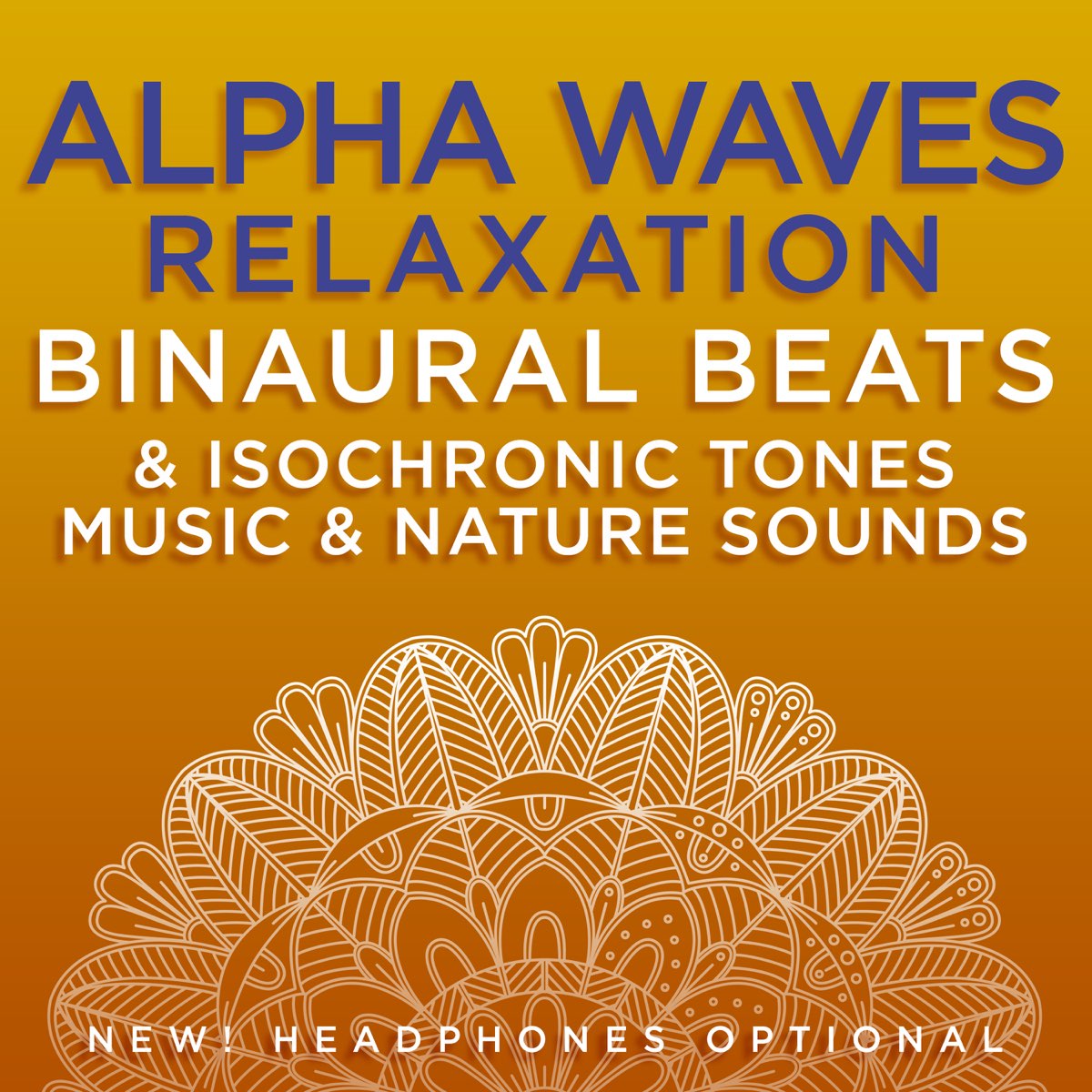 Alpha Waves Relaxation Binaural Beats & Isochronic Tones Music & Nature  Sounds (feat. David & Steve Gordon) by Binaural Beats Research & David &  Steve Gordon on Apple Music