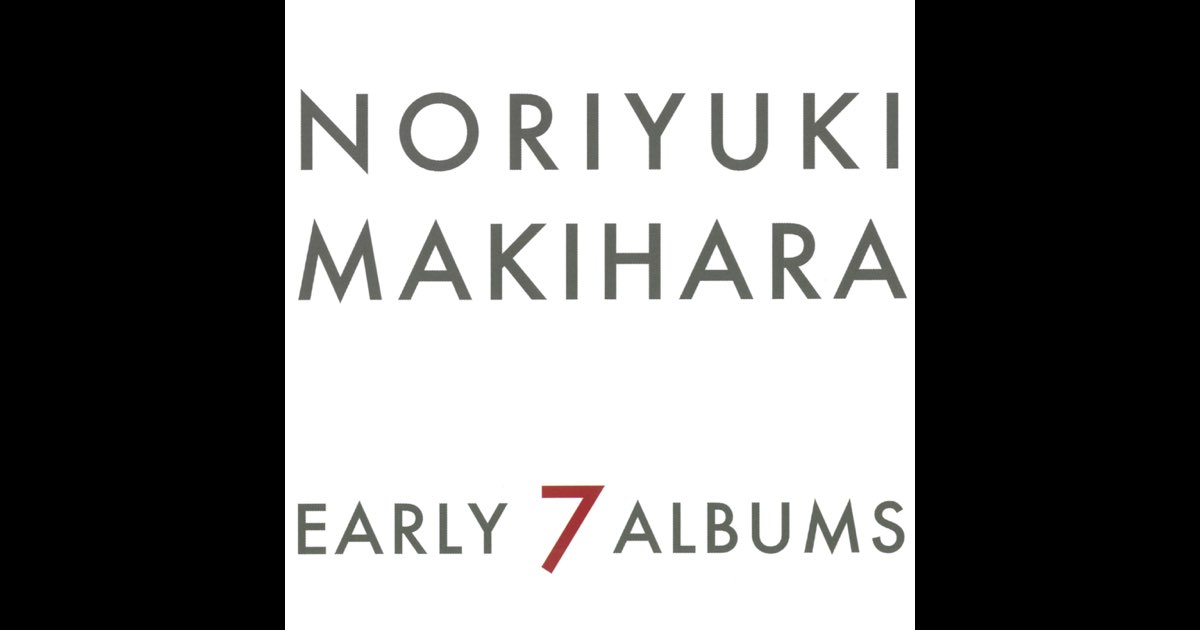 槇原敬之 EARLY 7 ALBUMS SHM-CD COLLECTION EARLY 7 ALBUMS - 槇原敬之のアルバム - Apple Music