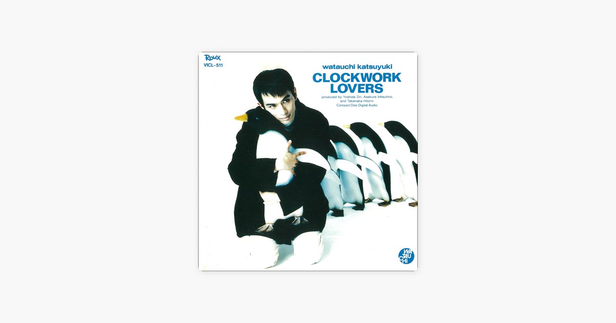 CLOCKWORK LOVERS - 綿内克幸のアルバム - Apple Music
