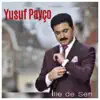Yusuf Payço - İlle de Sen