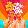 No Empiece Hvon, No Empiece Mk - Single