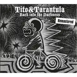 Back into the Darkness (Remastered) - Tito & Tarantula