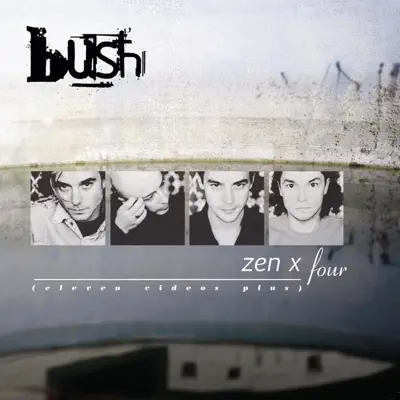 Zen X Four - Bush