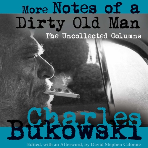 More Notes of a Dirty Old Man: The Uncollected Columns (Unabridged) cover