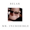 Mr. Incredible - Single