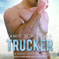 Jamie Schlosser - Trucker: Good Guys Series, Book 1 (Unabridged) artwork