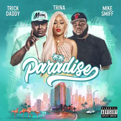 Paradise (feat. Mike Smiff) - Single - Trina