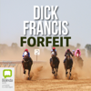 Forfeit (Unabridged) - Dick Francis